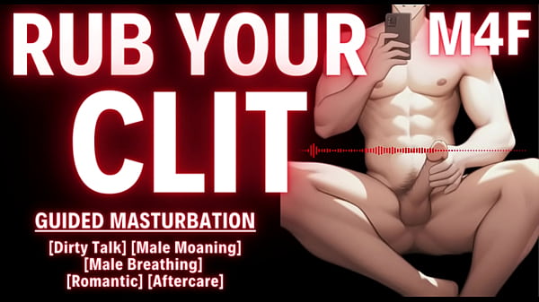 YOUR Boyfriend’s HOW TO Guide For Clitoral and Vaginal Stimulation [M4F] [Female Joi] [Male Moaning]
